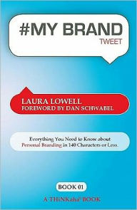 Title: #MYBRAND tweet Book01, Author: Laura Lowell