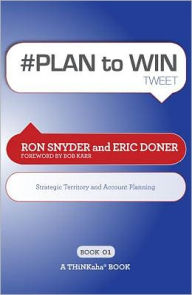 Title: #PLAN to WIN tweet Book01, Author: Ron and Doner Snyder