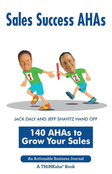 Sales Success AHAs: 140 AHAs to Grow Your Sales