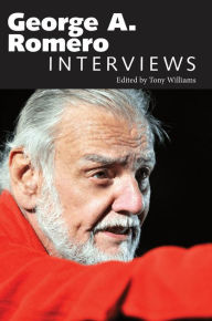 Title: George A. Romero: Interviews, Author: Tony Williams