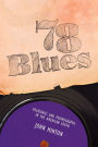 78 Blues: Folksongs and Phonographs in the American South