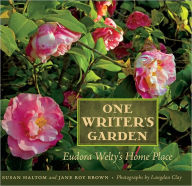 Title: One Writer's Garden: Eudora Welty's Home Place, Author: Susan Haltom