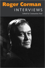 Title: Roger Corman: Interviews, Author: Constantine Nasr