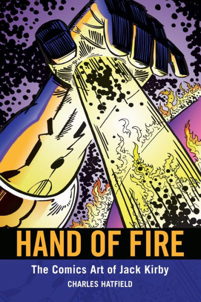 Hand of Fire: The Comics Art Jack Kirby