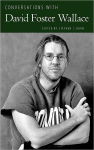 Title: Conversations with David Foster Wallace, Author: Stephen J. Burn