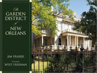 Title: The Garden District of New Orleans, Author: Jim Fraiser