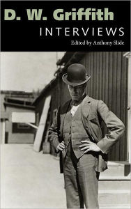 Title: D. W. Griffith: Interviews, Author: Anthony Slide