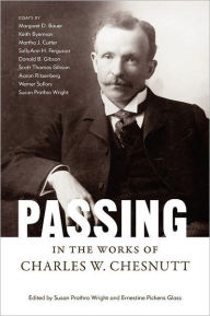 Title: Passing in the Works of Charles W. Chesnutt, Author: Susan Prothro Wright
