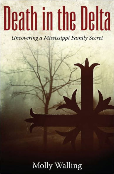 Death in the Delta: Uncovering a Mississippi Family Secret