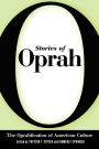 Stories of Oprah: The Oprahfication of American Culture