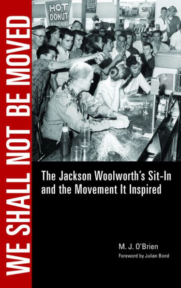 We Shall Not Be Moved: The Jackson Woolworth's Sit-In and the Movement It Inspired