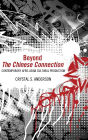 Beyond The Chinese Connection: Contemporary Afro-Asian Cultural Production