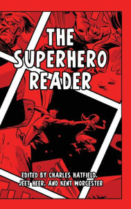 Title: The Superhero Reader, Author: Charles Hatfield