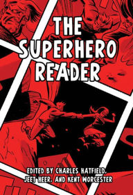 Title: The Superhero Reader, Author: Charles Hatfield