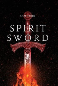 Title: Spirit Sword, Author: Sam Ford