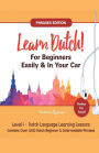 Learn Dutch For Beginners Easily! Phrases Edition! Contains Over 1000 Dutch Beginner & Intermediate Phrases: Perfect For Travel - Dutch Language Learning Lessons - Level 1