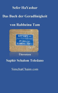 Title: Sefer HaYashar - Das Buch der Geradlinigkeit, Author: Rabbeinu Tam