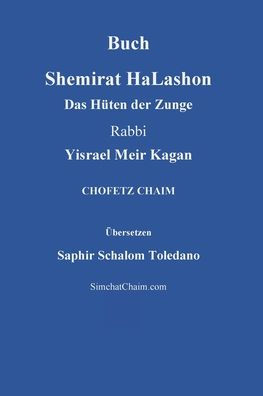 Buch Shemirat HaLashon - Das HÃ¯Â¿Â½ten der Zunge