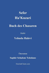 Title: Sefer Ha'Kuzari - Buch des Chasaren, Author: Yehuda Halevi Rabbi