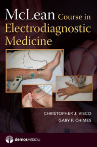 Title: McLean Course in Electrodiagnostic Medicine, Author: Gary P. Chimes MD