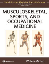 Title: Musculoskeletal, Sports and Occupational Medicine, Author: William Micheo