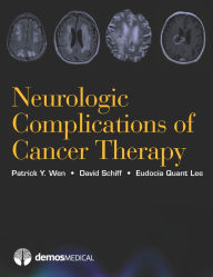 Title: Neurologic Complications of Cancer Therapy, Author: Eudocia Quant Lee MD