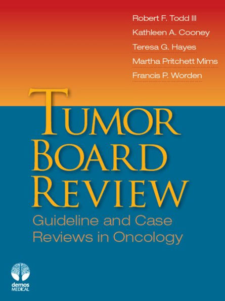 Tumor Board Review: Guideline and Case Reviews in Oncology