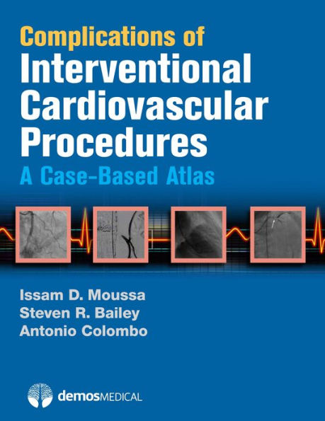 Complications of Interventional Cardiovascular Procedures: A Case-Based Atlas