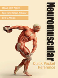 Title: Neuromuscular Quick Pocket Reference, Author: Maryam Rafael Aghalar DO
