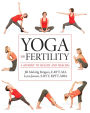 Yoga and Fertility: A Journey to Health and Healing