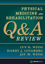 Physical Medicine and Rehabilitation Q&A Review