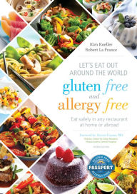 Title: Let's Eat Out Around the World Gluten Free and Allergy Free: Eat Safely in Any Restaurant at Home or Abroad, Author: Kim Koeller