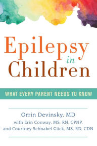 Title: Epilepsy in Children: What Every Parent Needs to Know, Author: Erin Conway MS