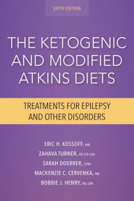 Title: The Ketogenic and Modified Atkins Diets: Treatments for Epilepsy and Other Disorders, Author: Mackenzie C. Cervenka MD