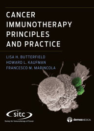 Title: Cancer Immunotherapy Principles and Practice, Author: Lisa H. Butterfield PhD