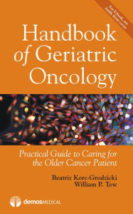 Title: Handbook of Geriatric Oncology, Author: Beatriz Korc-Grodzicki MD