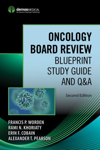 Oncology Board Review, Second Edition: Blueprint Study Guide and Q&A