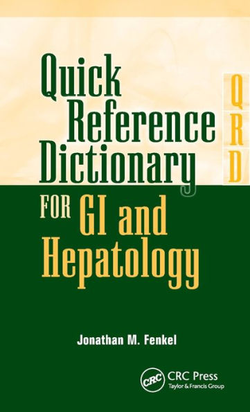 Quick Reference Dictionary for GI and Hepatology / Edition 1