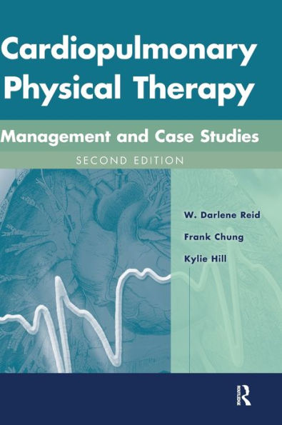 Cardiopulmonary Physical Therapy: Management and Case Studies / Edition 2