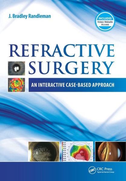 Refractive Surgery: An Interactive Case-Based Approach / Edition 1