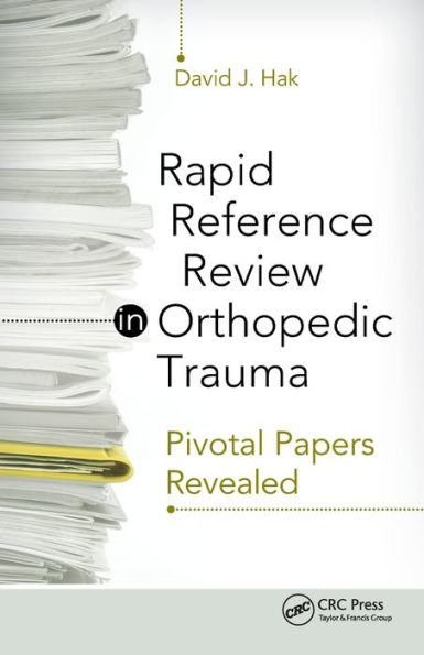 Rapid Reference Review in Orthopedic Trauma: Pivotal Papers Revealed / Edition 1