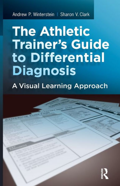 The Athletic Trainer's Guide to Differential Diagnosis: A Visual Learning Approach / Edition 1