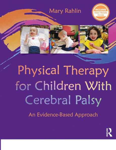 Physical Therapy for Children With Cerebral Palsy: An Evidence-Based Approach / Edition 1