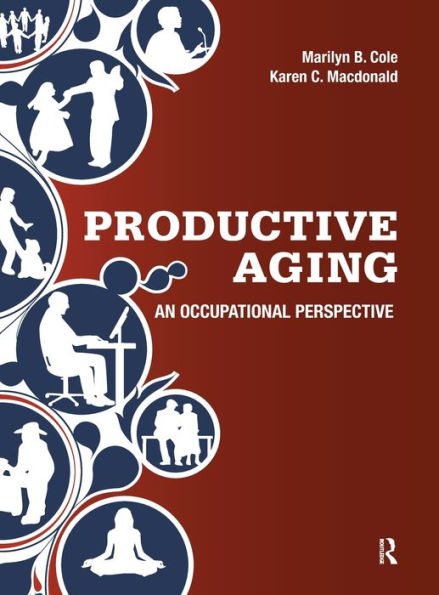 Productive Aging: An Occupational Perspective / Edition 1