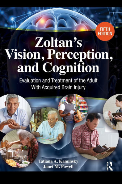 Zoltan's Vision, Perception, and Cognition: Evaluation and Treatment of the Adult with Acquired Brain Injury