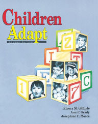 Title: Children Adapt: A Theory of Sensorimotor-Sensory Development, Second Edition, Author: Elnora Gilfoyle