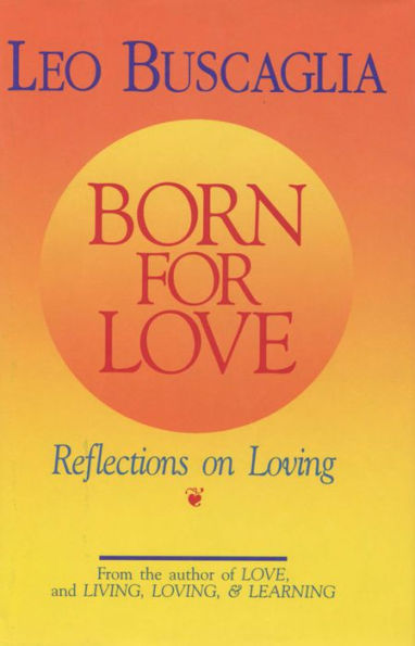 Born for Love: Reflections on Loving