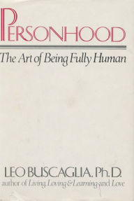 Title: Personhood: The Art of Being Fully Human, Author: Leo Buscaglia