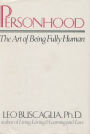 Personhood: The Art of Being Fully Human