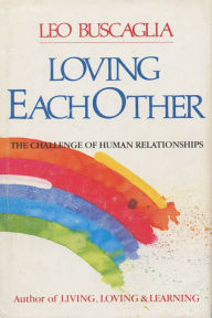 Title: Loving Each Other, Author: Leo Buscaglia